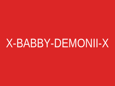 X-BABBY-DEMONII-X