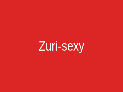 Zuri-sexy