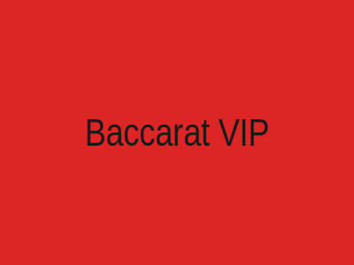 Baccarat VIP