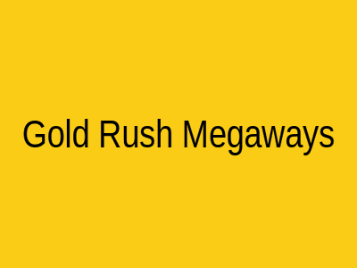 Gold Rush Megaways