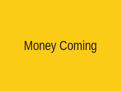 Money Coming