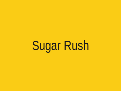Sugar Rush