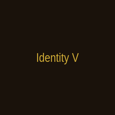 Identity V