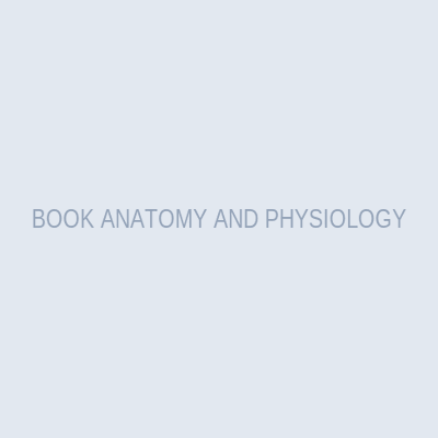 BOOK ANATOMY AND PHYSIOLOGY