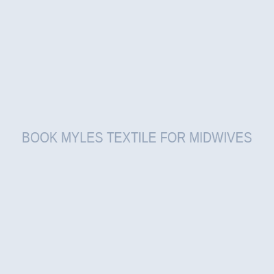 BOOK MYLES TEXTILE FOR MIDWIVES