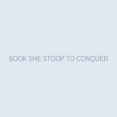 BOOK SHE STOOP TO CONQUER