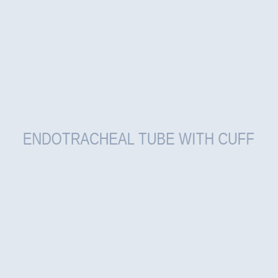 ENDOTRACHEAL TUBE WITH CUFF