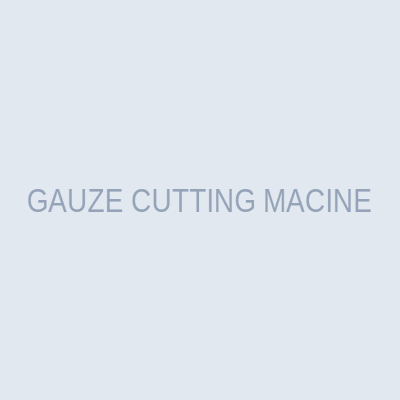 GAUZE CUTTING MACINE