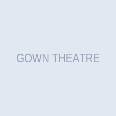 GOWN THEATRE