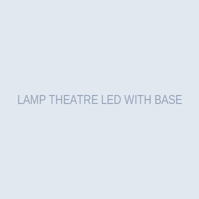 LAMP THEATRE LED WITH BASE