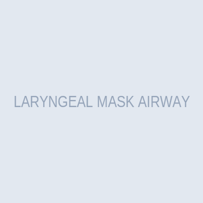 LARYNGEAL MASK AIRWAY