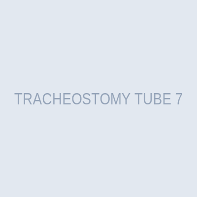 TRACHEOSTOMY TUBE 7