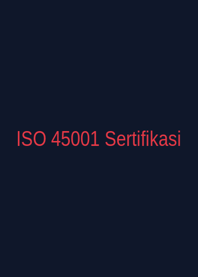 ISO 45001 İSG Yönetim Sistemi