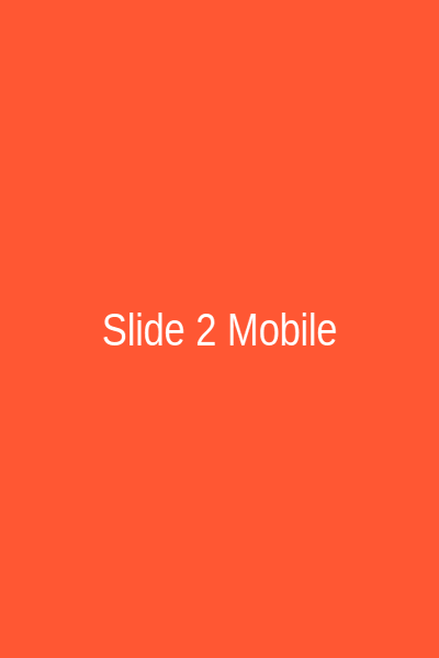 Slide 2 Mobile