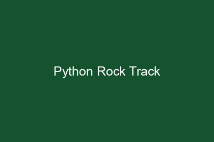 Python Rock Track