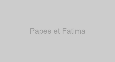 Papes et Fatima