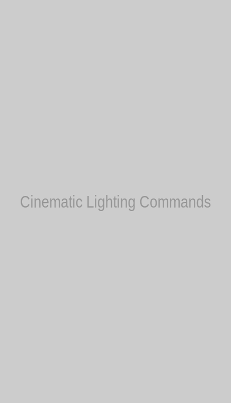 Cinematic Lighting Commands