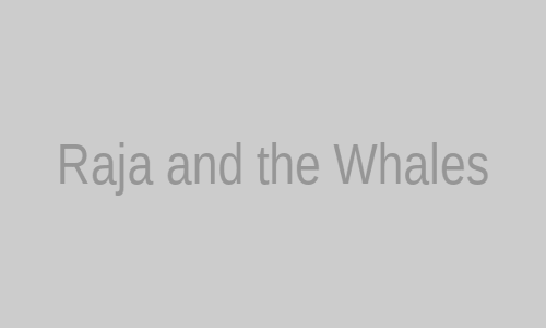 Raja and the Whales