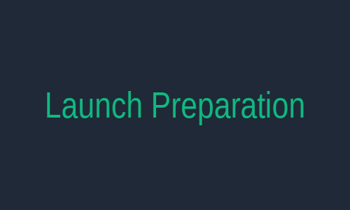 Launch Preparation