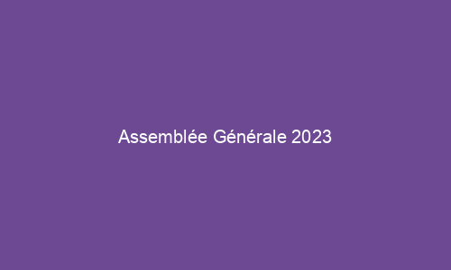 Assemblée Générale 2023