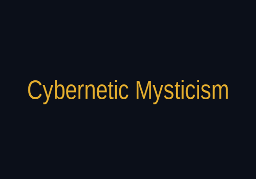 CYBERNETIC GEOMETRY & MYSTICISM
