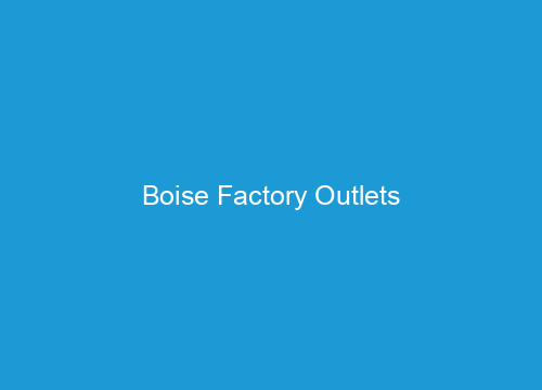 Boise Factory Outlets