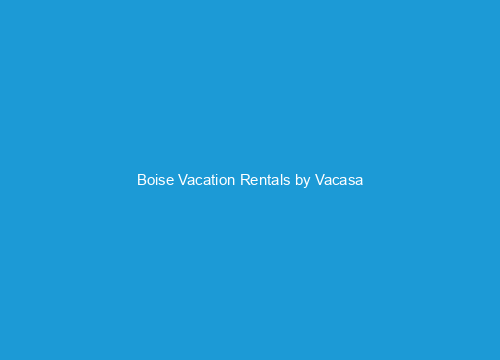 Boise Vacation Rentals by Vacasa