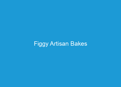 Figgy Artisan Bakes