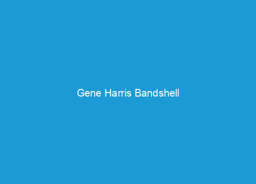 Gene Harris Bandshell