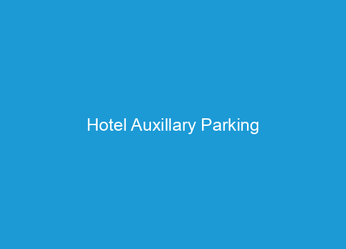 Hotel Auxillary Parking