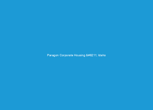 Paragon Corporate Housing &#8211; Idaho