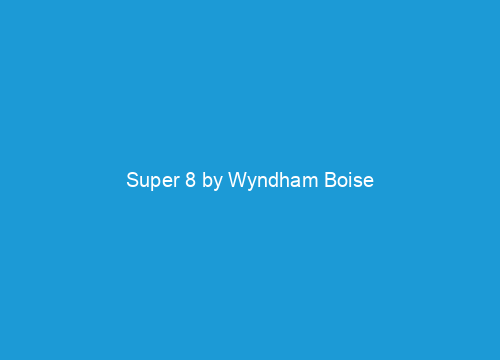 Super 8 by Wyndham Boise