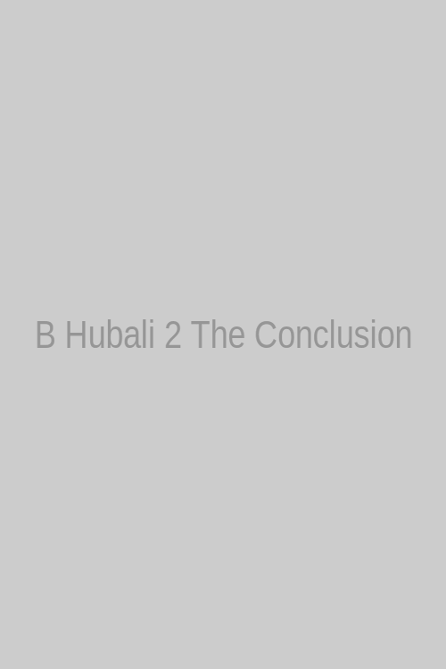 B Hubali 2 The Conclusion