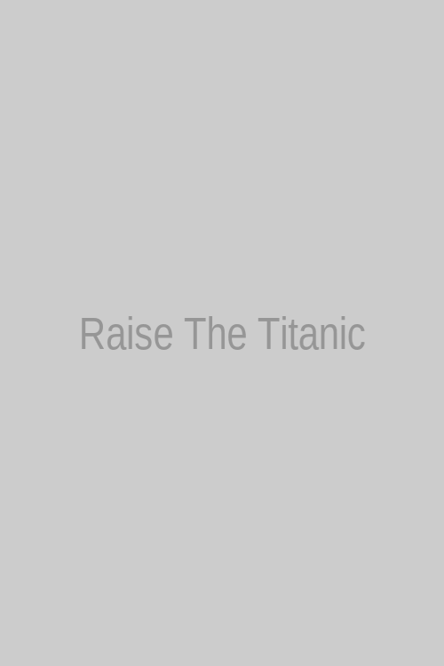Raise The Titanic 123Movies Hindi Poster