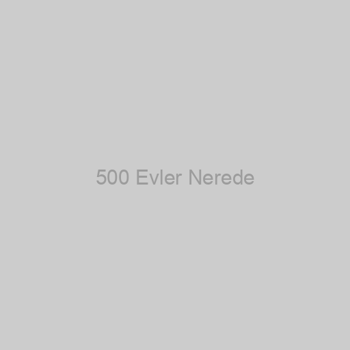 500 evler nerede