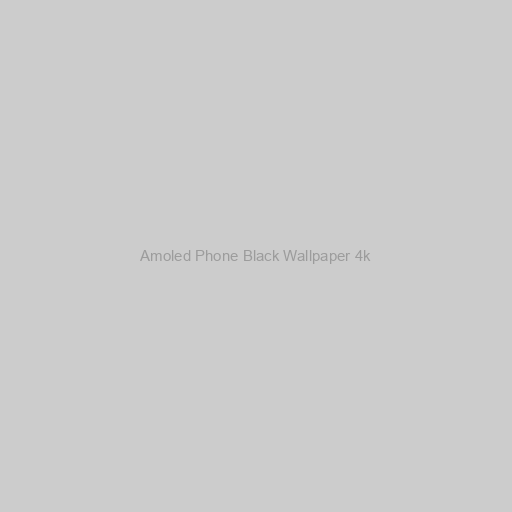 Amoled Phone Black Wallpaper 4k