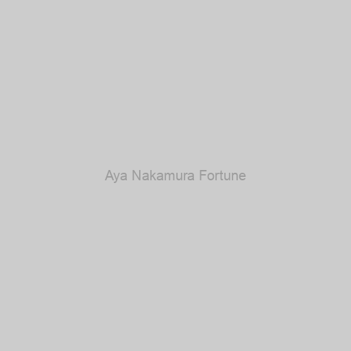 Aya Nakamura Fortune