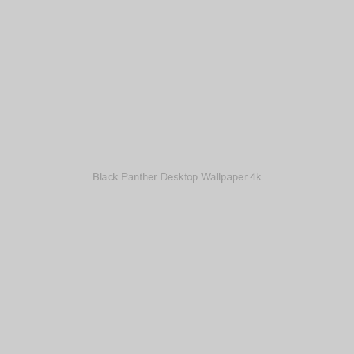 Black Panther Desktop Wallpaper 4k