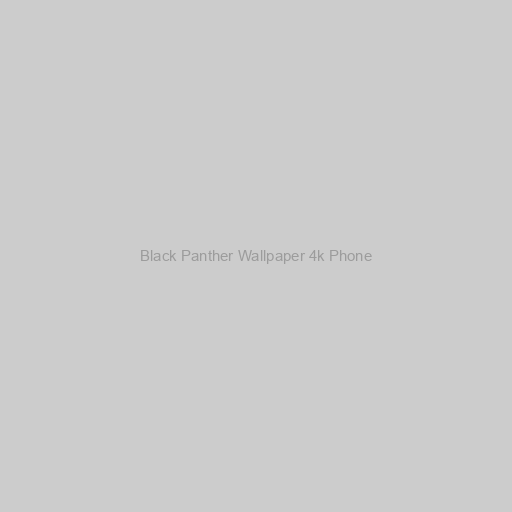 Black Panther Wallpaper 4k Phone