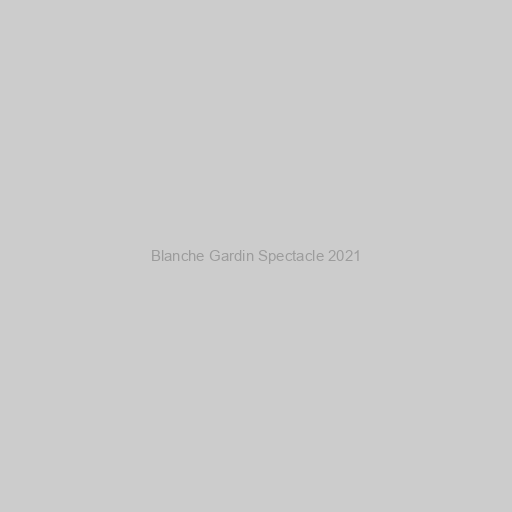 Blanche Gardin Spectacle 2021