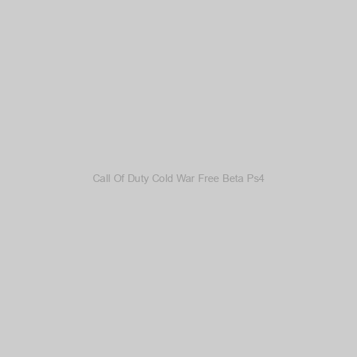 Call Of Duty Cold War Free Beta Ps4