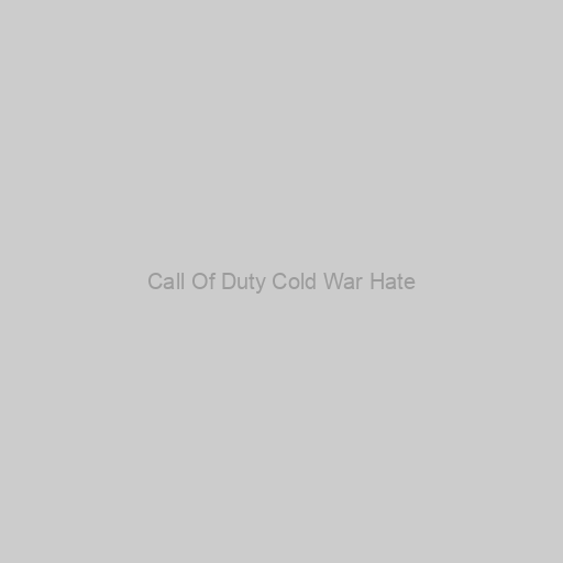 Call Of Duty Cold War Hate