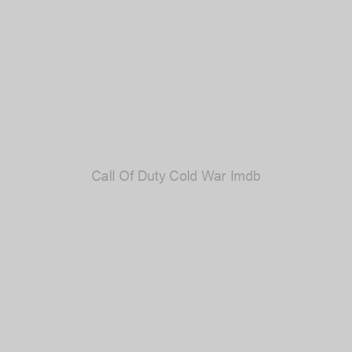 Call Of Duty Cold War Imdb