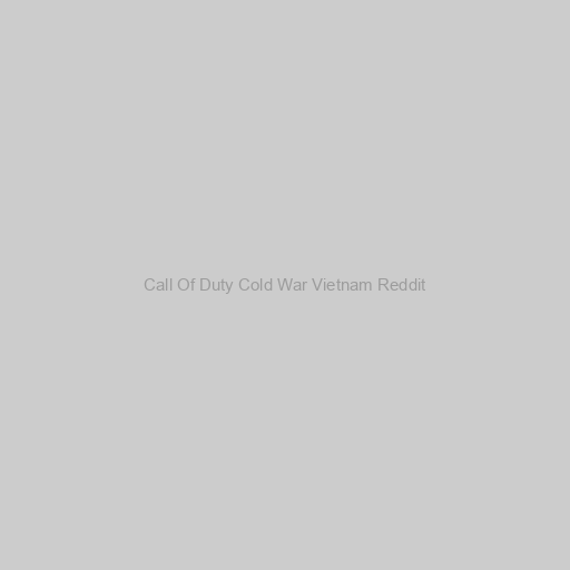 Call Of Duty Cold War Vietnam Reddit