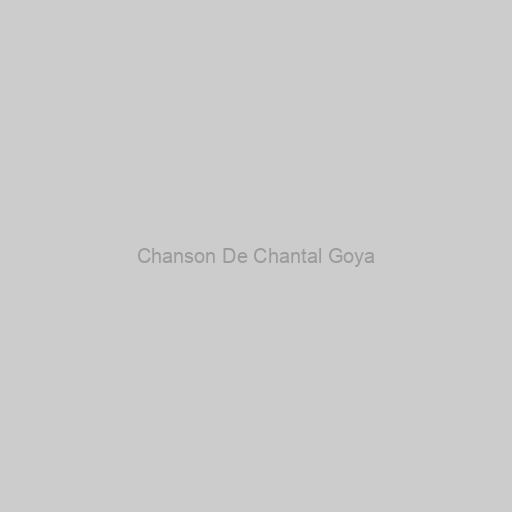 Chanson De Chantal Goya