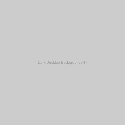 Dark Desktop Backgrounds 4k