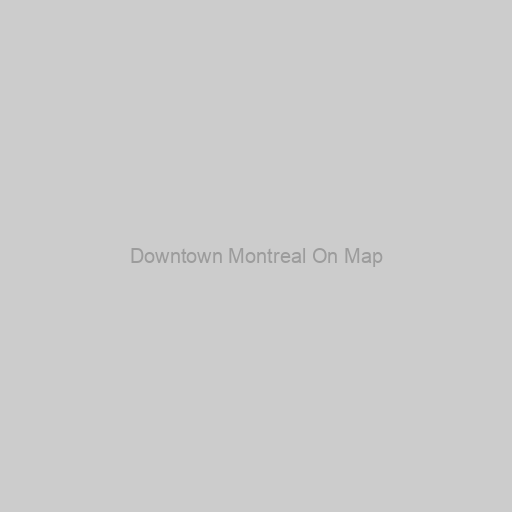 Downtown Montreal On Map