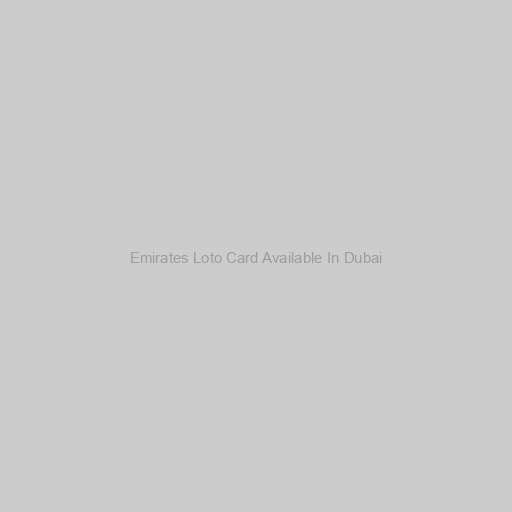 Emirates Loto Card Available In Dubai