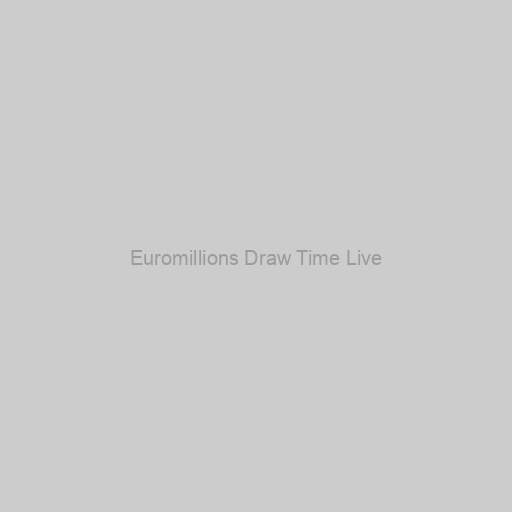 Euromillions Draw Time Live