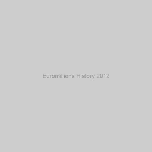 Euromillions History 2012